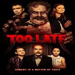 Streaming Film Too Late 2021 Subtitle Indonesia Online kebioskop21