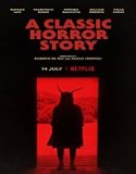 Streaming Film a Classic Horror Story 2021 Subtitle Indonesia Poster