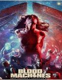 Nonton Film Blood Machines 2020 Subtitle Indonesia Poster