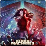 Nonton Film Blood Machines 2020 Subtitle Indonesia Online kebioskop21