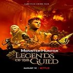 Streaming Film Monster Hunter Legends Of The Guild 2021 Sub Indonesia Online kebioskop21