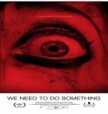 Nonton Movie We Need To Do Something 2021 Subtitle Indonesia Poster