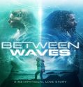 Nonton Streaming Between Waves 2021 Subtitle Indonesia Poster