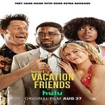Nonton Streaming Vacation Friends 2021 Subtitle Indonesia Online kebioskop21