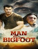 Streaming Film Man Vs Bigfoot 2021 Subtitle Indonesia Poster