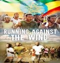 Streaming Film Running Against The Wind 2021 Subtitle Indonesia Poster