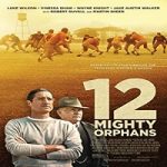 Streming Film 12 Mighty Orphans 2021 Subtitle Indonesia Online kebioskop21