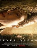Nonton Film Fever Dream 2021 Subtitle Indonesia Poster