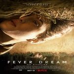 Nonton Film Fever Dream 2021 Subtitle Indonesia Online kebioskop21