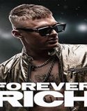 Nonton Film Forever Rich 2021 Subtitle Indonesia Poster
