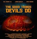 Nonton Film The Good Things Devils Do 2021 Subtitle Indonesia Poster