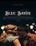 Nonton Streaming Blue Bayou 2021 Subtitle Indonesia Poster