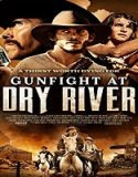 Nonton Streaming Gun Fight At Dry River 2021 Subtitle Indonesia Poster