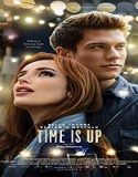 Nonton Streaming Time Is Up 2021 Subtitle Indonesia Poster
