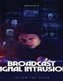 Streaming Film Broadcast Signal Intrusion 2021 Subtitle Indonesia Poster
