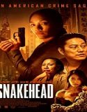 Streaming Film Snakehead 2021 Subtitle Indonesia Poster