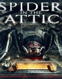 Nonton Film Spider In The Attic 2021 Subtitle Indonesia Poster