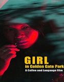 Nonton Movie Girl In Golden Gate Park 2021 Subtitle Indonesia Poster