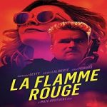 Nonton Movie La Flamme Rouge 2021 Subtitle Indonesia Online kebioskop21
