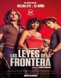 Nonton Streaming Las Leyes De La Frontera 2021 Subtitle Indonesia Poster