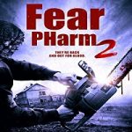 Streaming Film Fear Pharm 2 (2021) Subtitle Indonesia Online kebioskop21