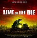 Streaming Film Live Or Let Die 2021 Subtitle Indonesia Poster