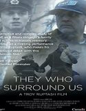 Streaming Film They Who Surround Us 2021 Subtitle Indonesia Poster