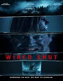 Streaming Film Wired Shut 2021 Subtitle Indonesia Poster