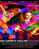 Nonton Streaming This Games Called Murder 2021 Subtitle Indonesia Poster
