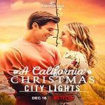 Streaming Film A California Christmas City Lights 2021 Subtitle Indonesia Online kebioskop21