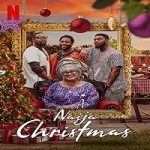 Streaming Film A Naija Christmas 2021 Subtitle Indonesia Online kebioskop21