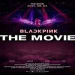 Streaming Film Blackpink The Movie 2021 Subtitle Indonesia Online kebioskop21