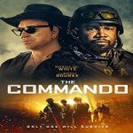 Nonton Streaming The Commando 2022 Subtitle Indonesia Online kebioskop21
