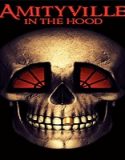 Streaming Film Amityville In The Hood 2021 Subtitle Indonesia Poster