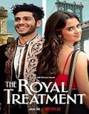 Streaming Film The Royal Treatment 2022 Subtitle Indonesia Poster