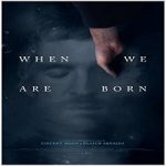 Streaming Film When We Are Born 2021 Subtitle Indonesia Online kebioskop21
