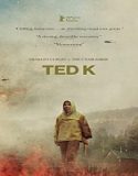 Nonton Movie Ted K 2021 Subtitle Indonesia Poster
