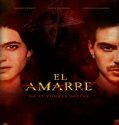 Nonton Movie El Amarre 2021 Subtitle Indonesia Poster