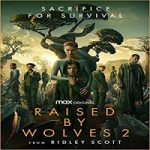 Nonton Serial Raised by Wolves Season 2 Subtitle Indonesia Online kebioskop21