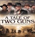 Nonton Streaming A Tale Of Two Guns 2022 Subtitle Indonesia Poster