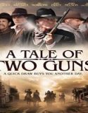 Nonton Streaming A Tale Of Two Guns 2022 Subtitle Indonesia Poster