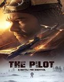 Nonton Streaming The Pilot A Battle For Survival 2021 Sub Indonesia Poster