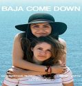 Streaming Film Baja Come Down 2022 Subtitle Indonesia Poster