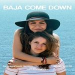 Streaming Film Baja Come Down 2022 Subtitle Indonesia Online kebioskop21
