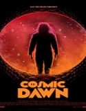Streaming Film Cosmic Dawn 2022 Subtitle Indonesia Poster