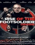 Nonton Film Rise Of The Footsoldier Origins 2021 Sub Indonesia Poster