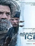 Streaming Film Against The Ice 2022 Subtitle Indonesia Poster