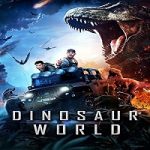 Nonton Streaming Dinosaur World 2020 Subtitle Indonesia Online kebioskop21