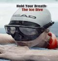 Nonton Hold Your Breath The Ice Dive 2022 Subtitle Indonesia Poster