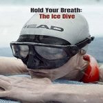 Nonton Hold Your Breath The Ice Dive 2022 Subtitle Indonesia Online kebioskop21